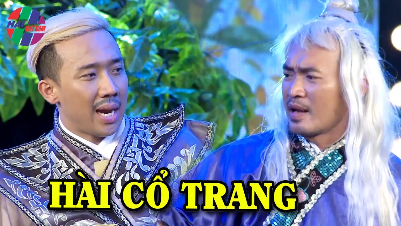 Cười nội thương với HÀI CỔ TRANG Trấn Thành, Tiến Luật - Hài Việt Nam Mới Nhất 2022