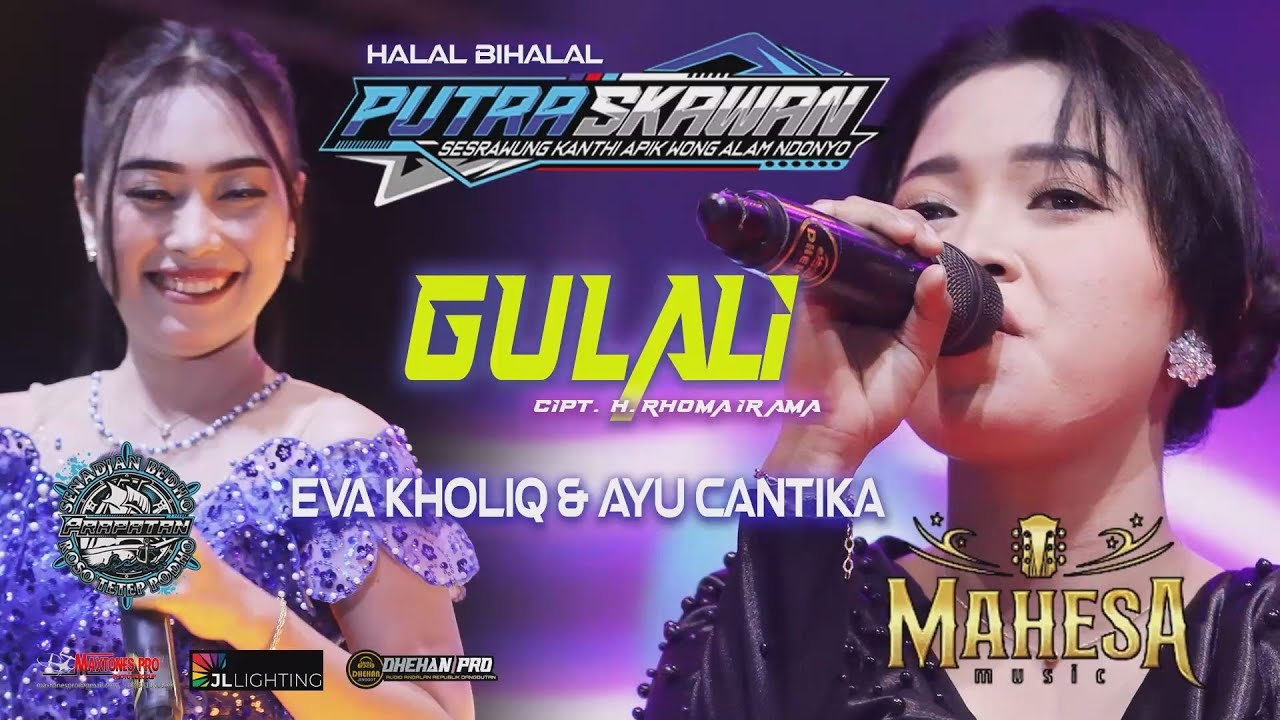 GULALI - EVA KHOLIQ & AYU CANTIKA    MAHESA MUSIC     PUTRA SKAWAN WONOKERTO PEKALONGAN 2025