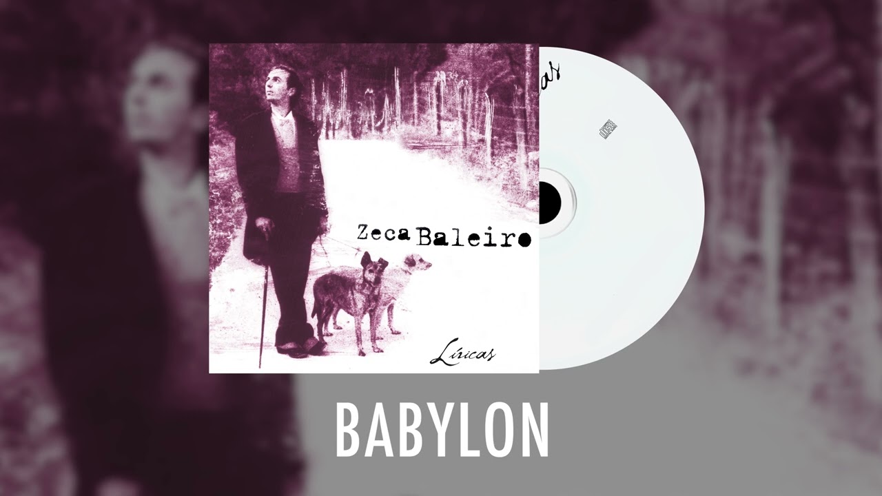 Zeca Baleiro - Babylon - Líricas (ÁUDIO)