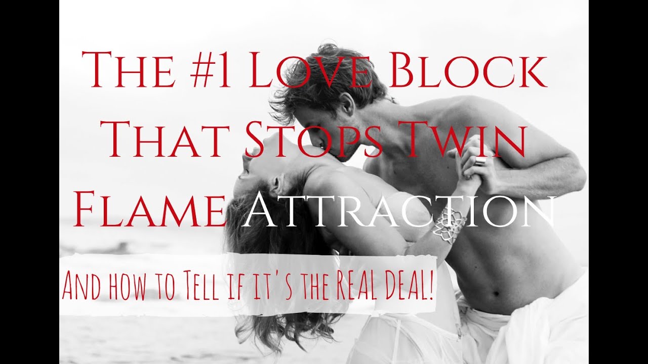 The #1 Love Block That Stops Twin Flame Attraction