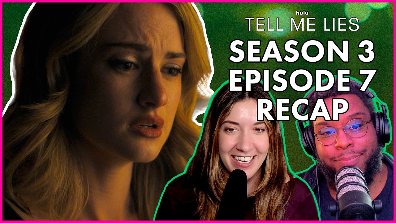Tell Me Lies Season 3 Episode 7 Recap | I Will Promise Not to Sting (Podcast Full Episode)