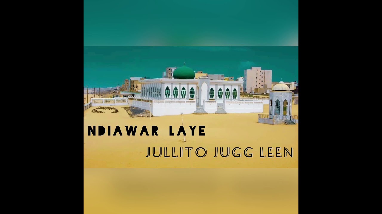 Ndiawar Laye / JULLITO JUGG LEEN