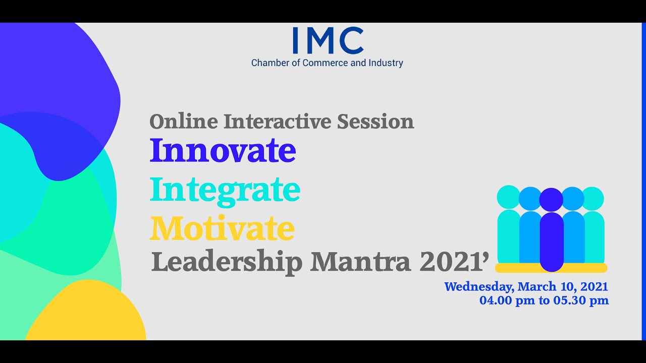 Online Interactive Session 'Innovate , Integrate, Motivate - Leadership Mantra 2021'