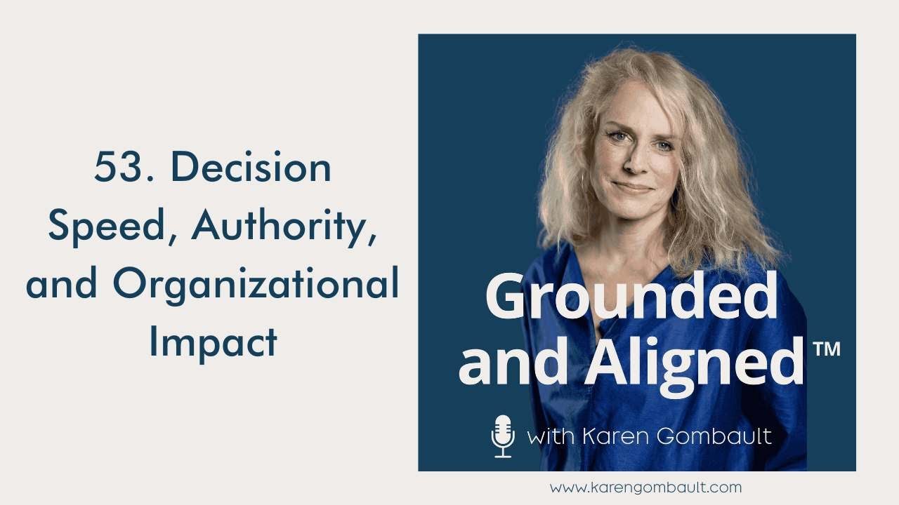 53. Decision Speed, Authority and Organizational Impact