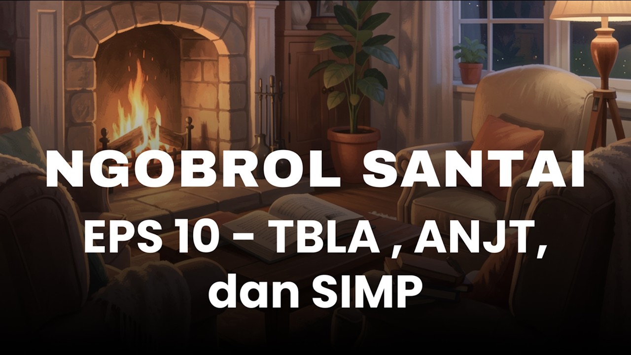 Ngobrol Santai EPS 010 - Bahas Analisis TBLA, ANJT, dan SIMP