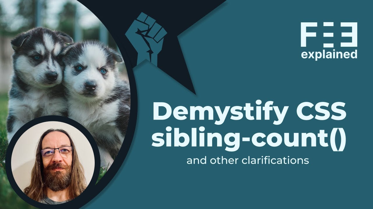 CSS sibling-count() Demystified - Frontend Engineering Explained