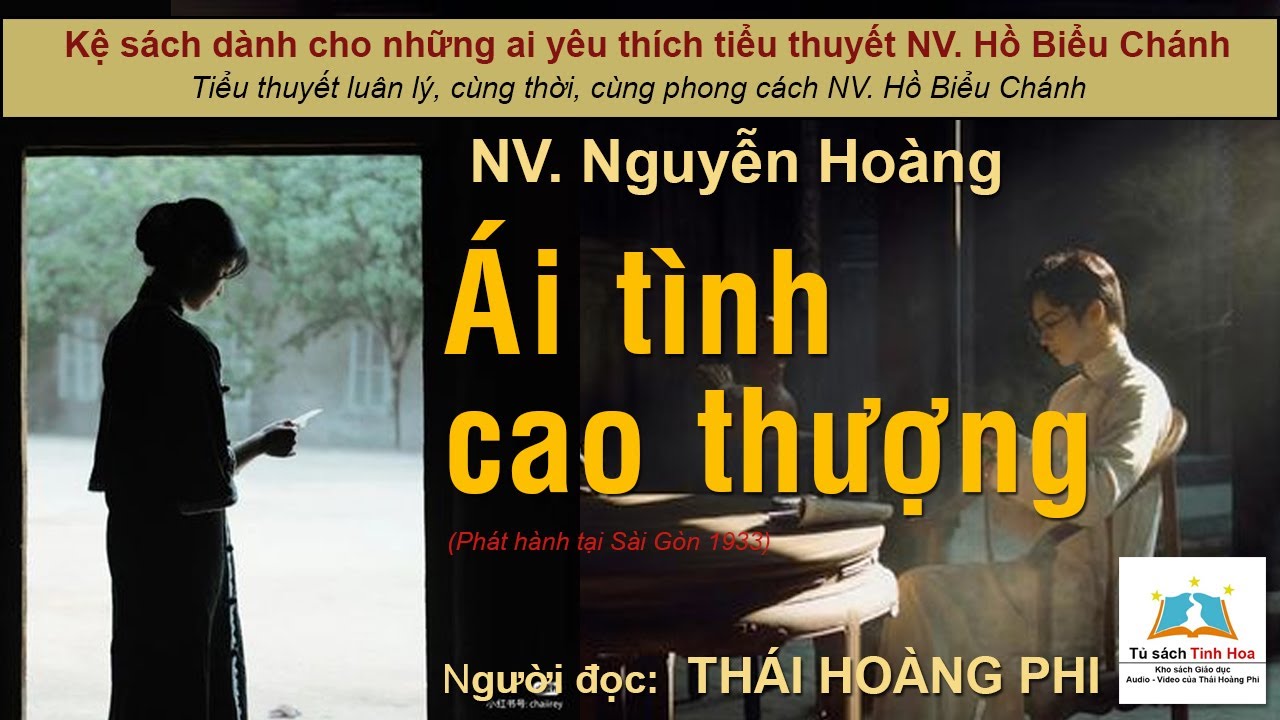 ÁI TÌNH CAO THƯỢNG. Tác giả NV. Nguyễn Hoàng. Người đọc: Thái Hoàng Phi