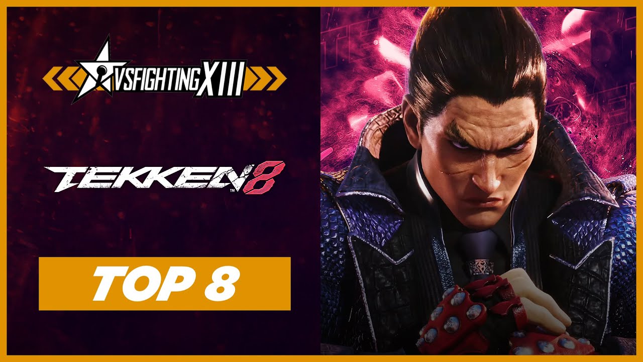 VSFighting XIII - TEKKEN 8: Top 8 Finals