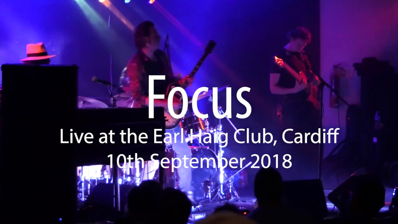 Focus Live at the Earl Haig Club Cardiff