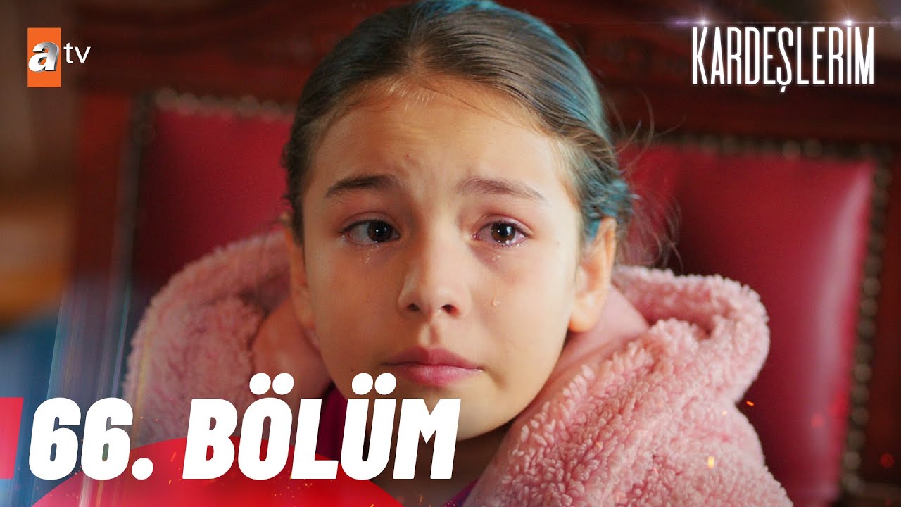 Kardeşlerim 66. Bölüm@atvturkiye