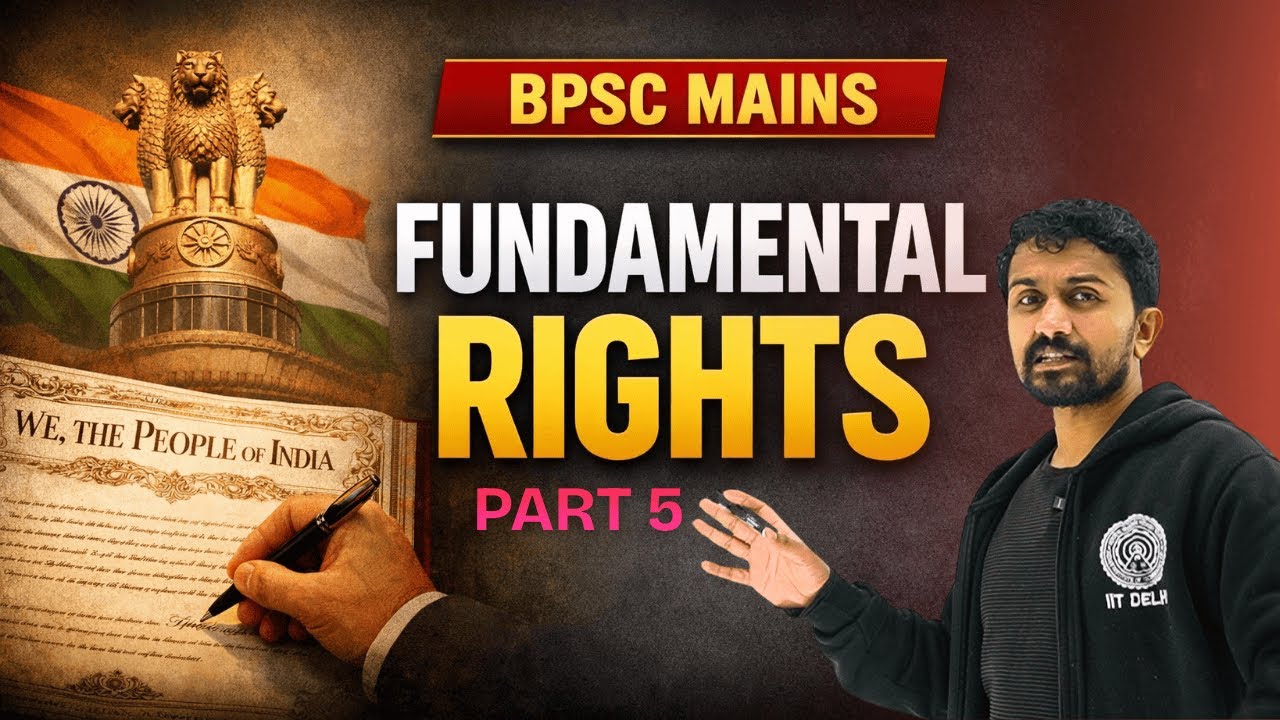 Fundamental Rights | Indian Polity | BPSC Mains | Part 5