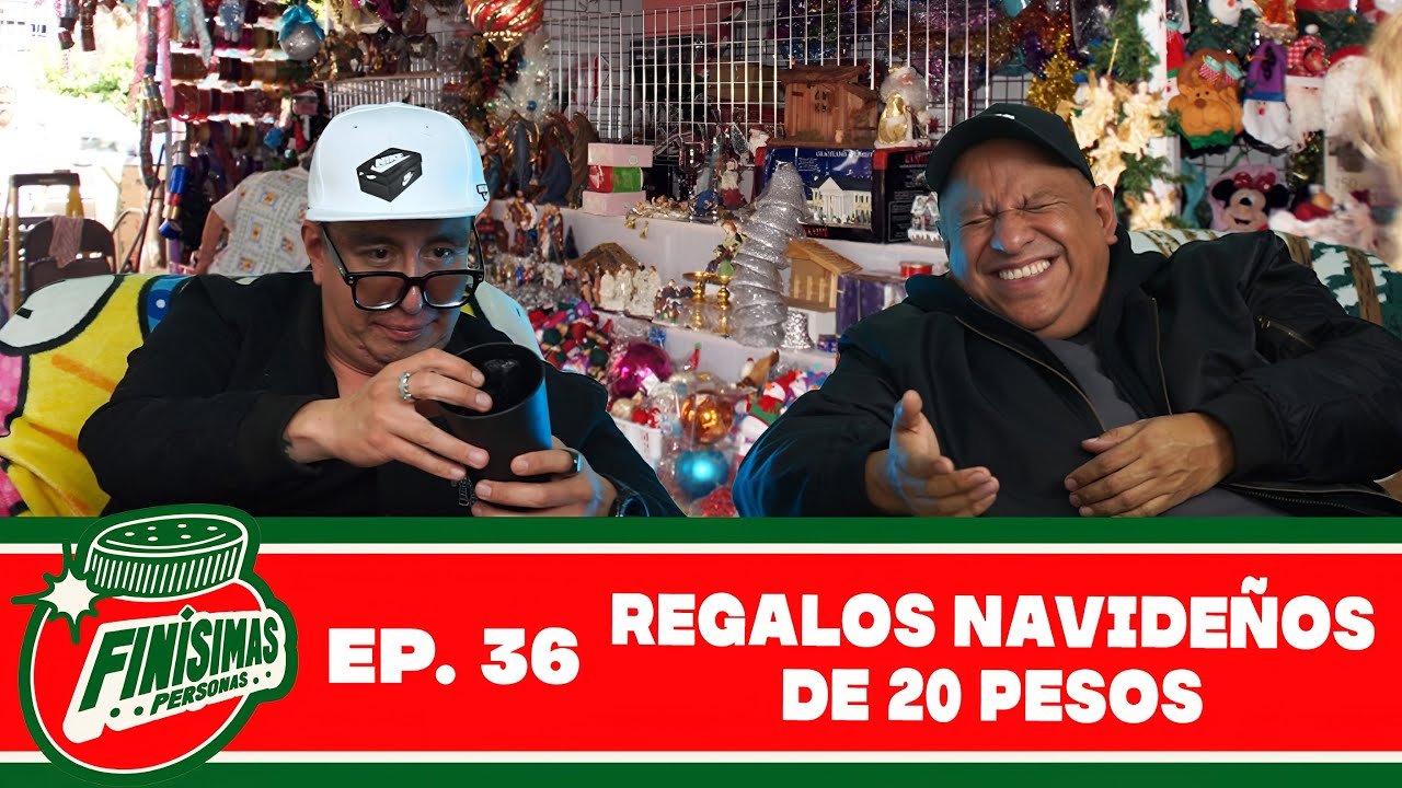 REGALOS NAVIDEÑOS DE $20 PESOS - Finísimas Personas con Gianni Pex y Rulo Matías