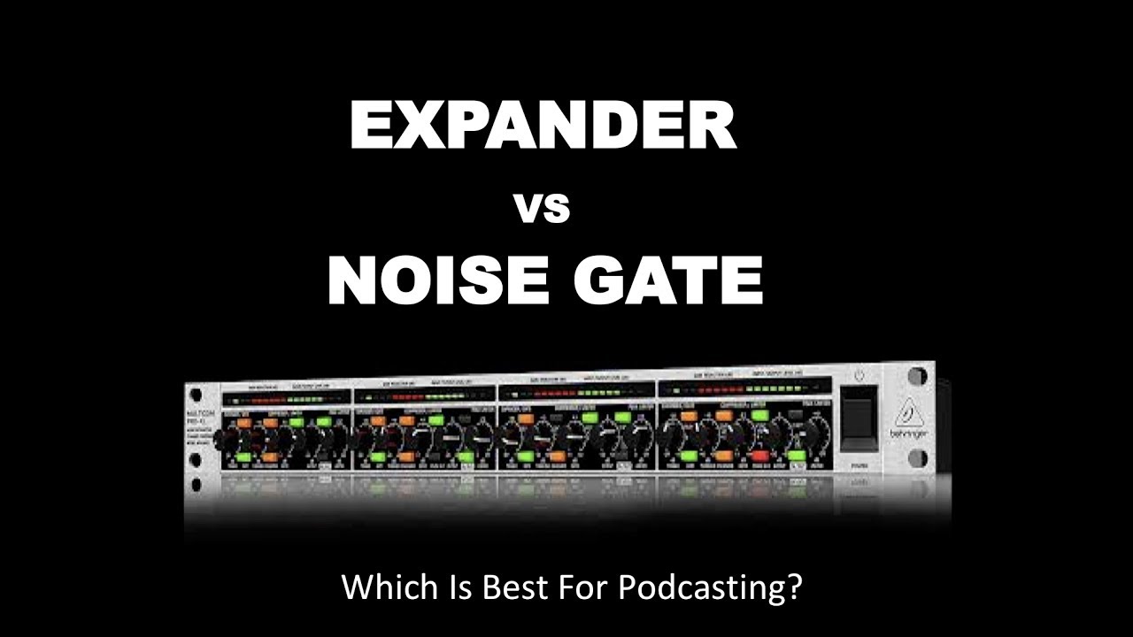 Expander Gate vs Noise Gate: Which Works Best For Podcasting?