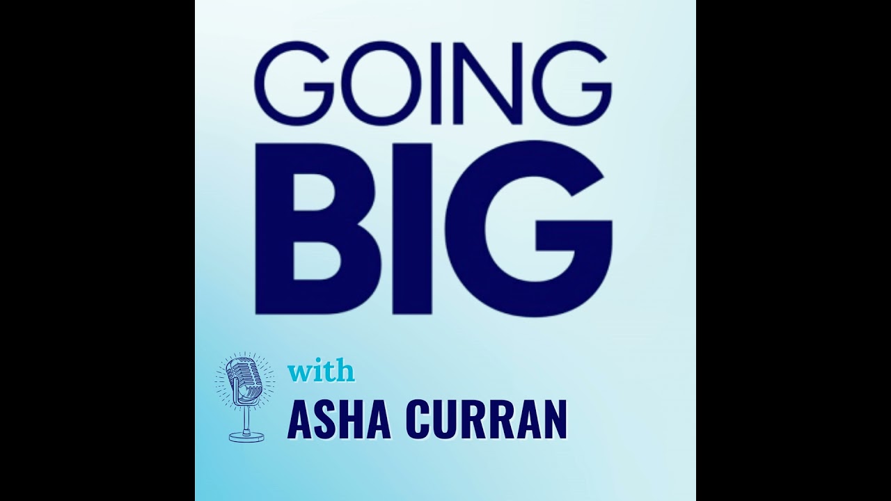Going Big with Asha Curran: Building GivingTuesday into a Shared Culture of Generosity