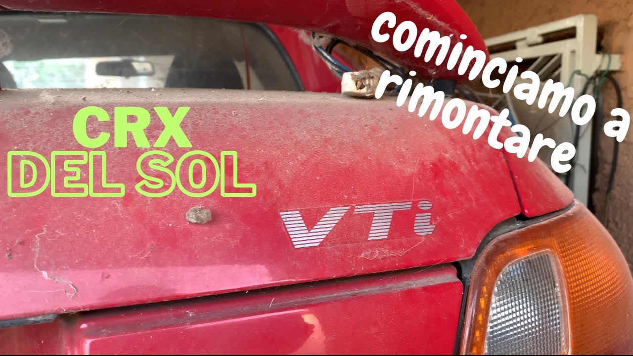 Come ti restauro una Honda CRX del sol 1.6 VTI - cominciamo a rimontare  #jdm #crx #delsol