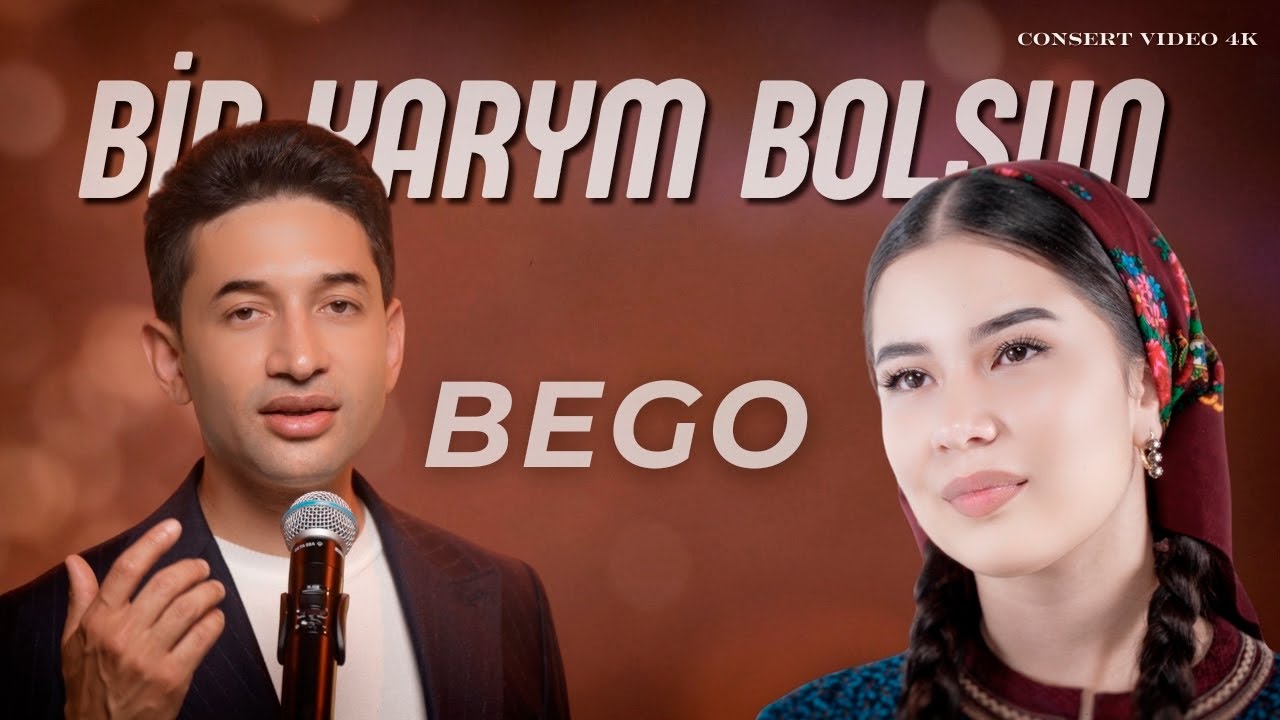 BeGo - Bir Yarym Bolsun (Konsert Video)