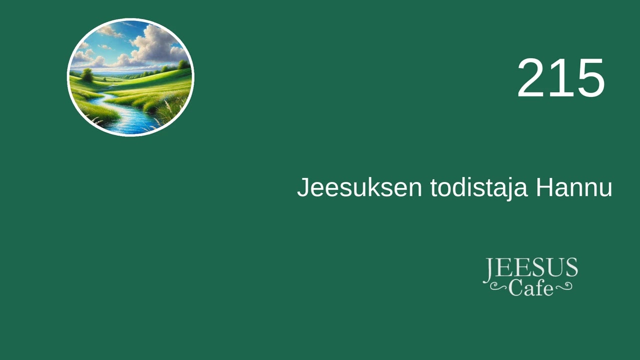 215. Jeesuksen todistaja Hannu