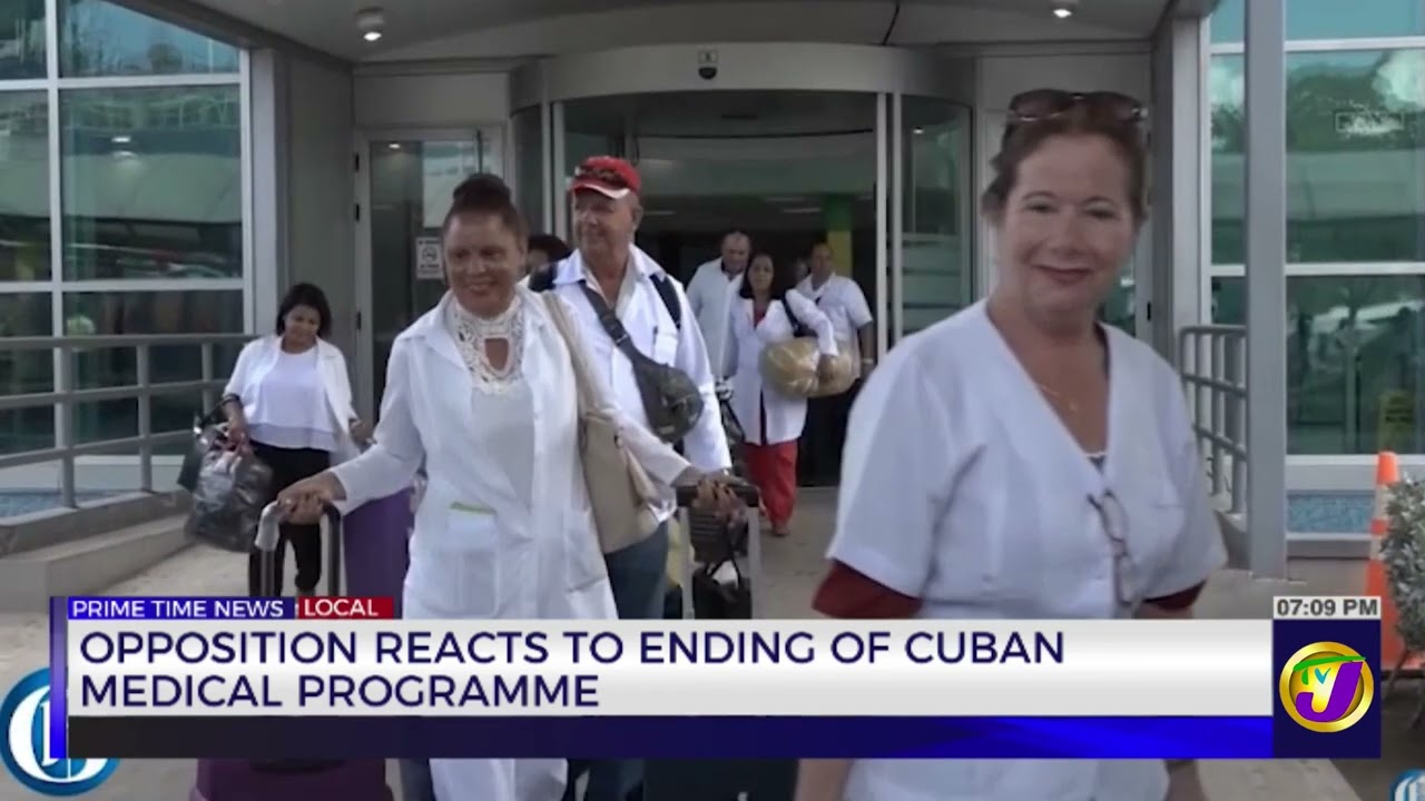 Opposition Reacts to Ending of Cuban Medical Programme | TVJ News