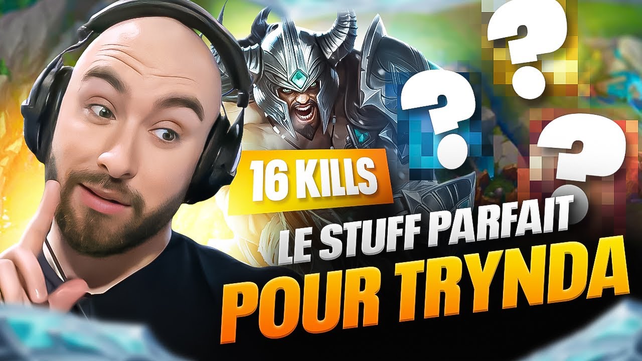 FAIRE BEAUCOUP DE KILLS AVEC CE STUFF SUR TRYNDAMERE