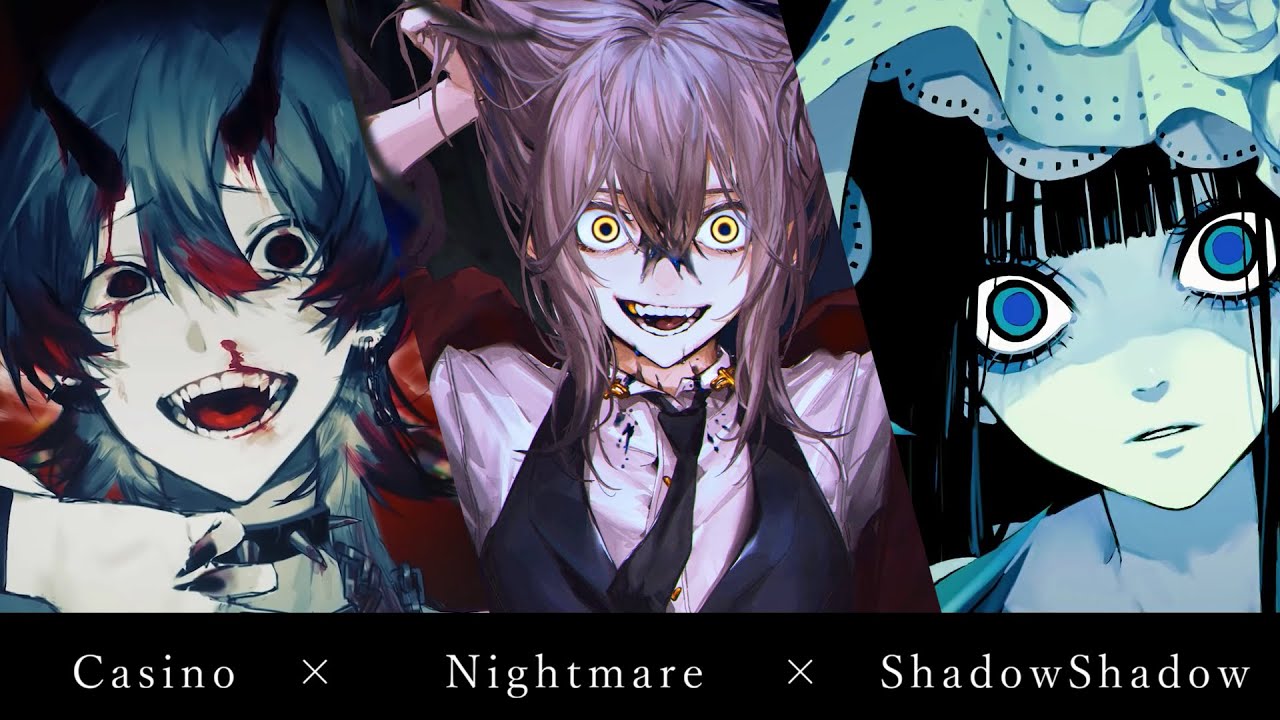 Casino×ShadowShadow×Nightmare【マッシュアップ】