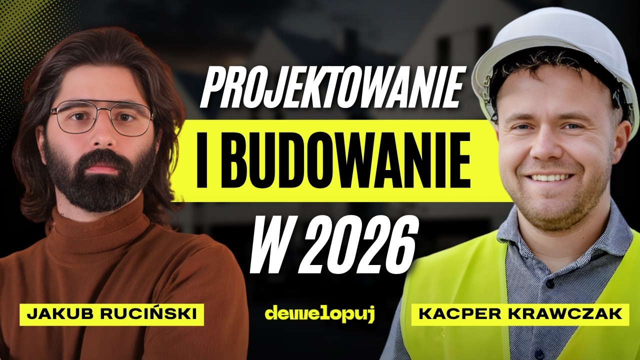 Projektowanie i budowanie w 2026 roku