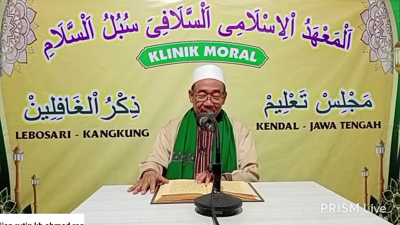 KAJIAN ILMIAH
المعهد الاسلامى السلافى سبل السلام 
Kh Ahmad Rosyidi
Klinik Moral