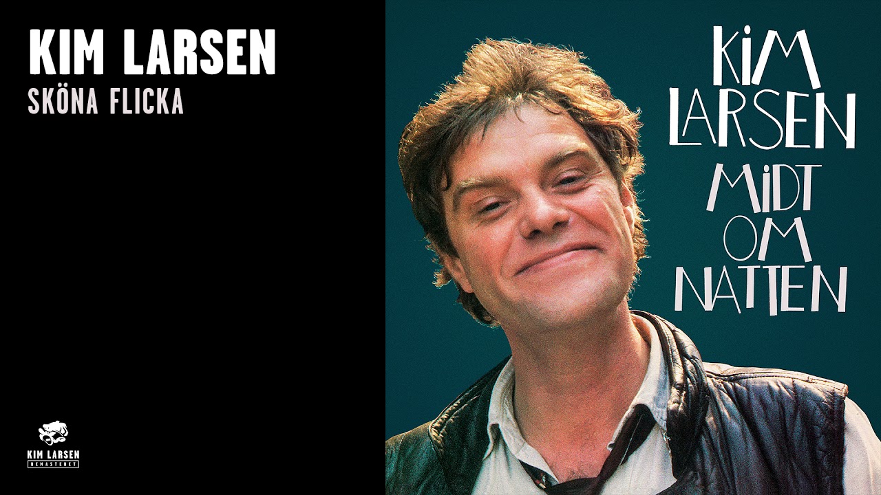 Kim Larsen - Sk&ouml;ne Flicka (Official Audio)