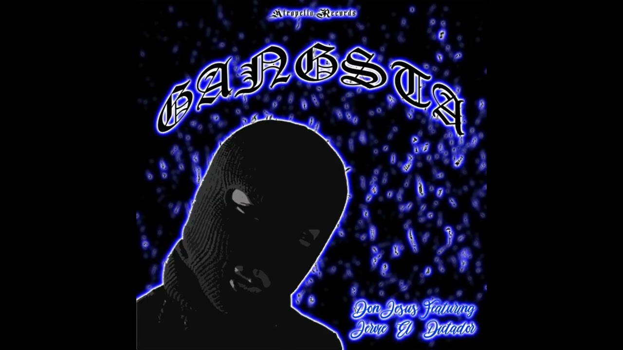 Don Jesus - Gangsta featuring Jervie El Dictador