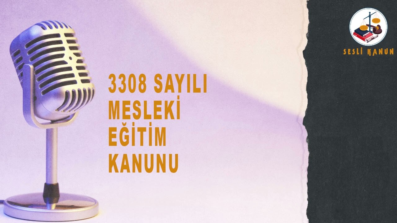 3308 SAYILI MESLEKİ EĞİTİM KANUNU