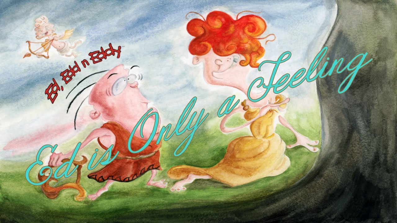 Ed Edd n Eddy: Ed is Only a Feeling