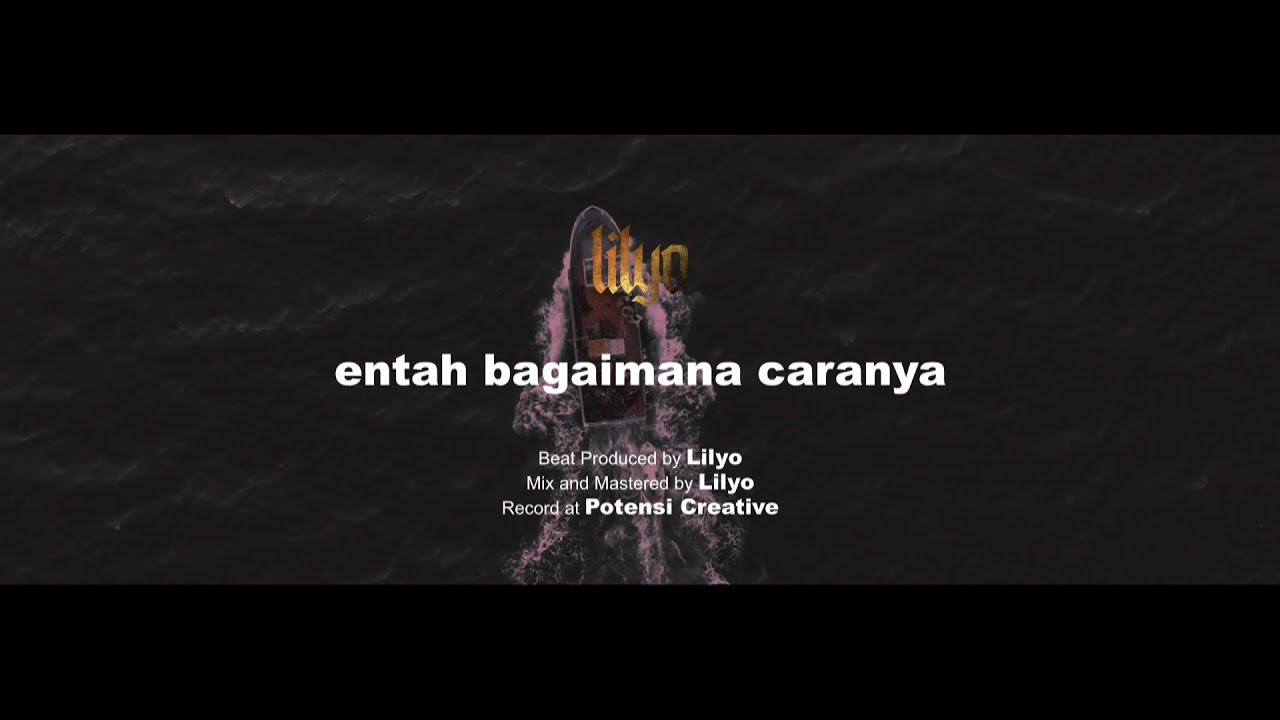 LILYO - Entah Bagaimana Caranya (Lyric)
