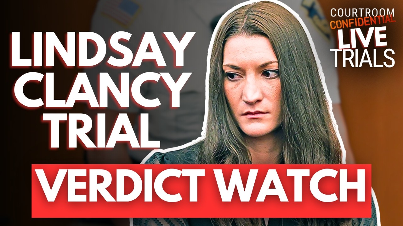 LIVE: Lindsay Clancy Trial | Verdict Watch - Day 5
