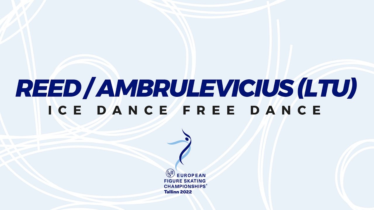 Reed/Ambrulevicius (LTU) | Ice Dance FD | ISU European FS Championships 2022 | Tallinn | #EuroFigure