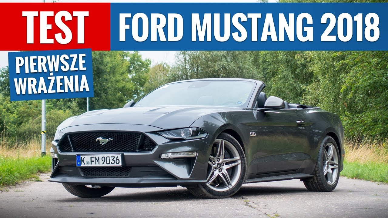 Ford Mustang GT 5.0 V8 2018 - TEST PL (pierwsze wrażenia)