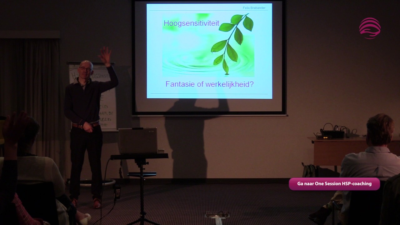 Seminar Hoogsensitiviteit Fantasie of Werkelijkheid