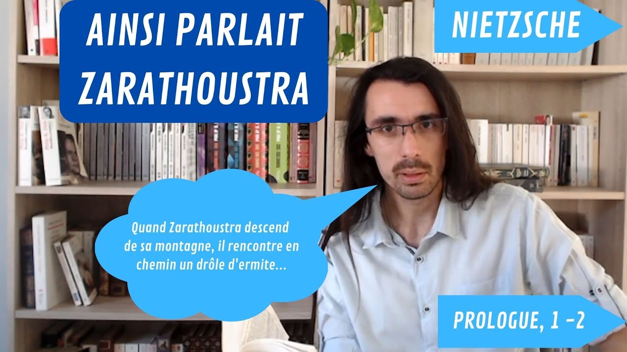 PHILOSOPHIE, Nietzsche, Zarathoustra et l'ermite, prologue 1-2, lecture et analyse suivie