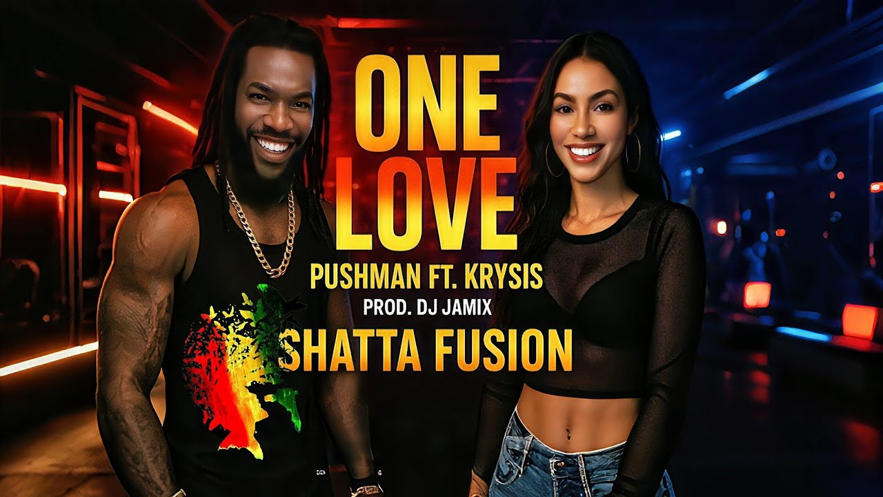 ONE LOVE SHATTA - 2025 Fusion Mix + PushMan (Jamaïque) ft. Krysis (Gpe)     Prod. DJ JAMIX© (Gwada)