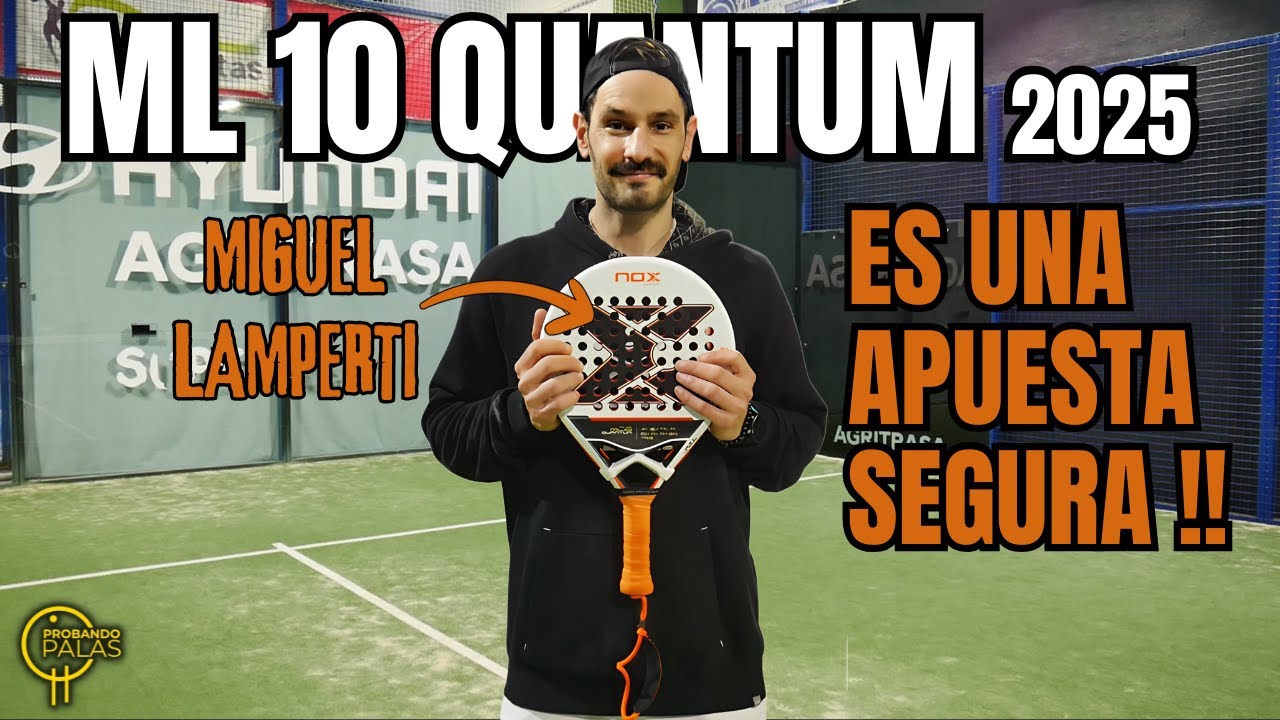 Análisis Nox ML10 Quantum 2025 BY LAMPERTI...Apuesta SEGURA si tienes PROBLEMAS DE CODO #padel