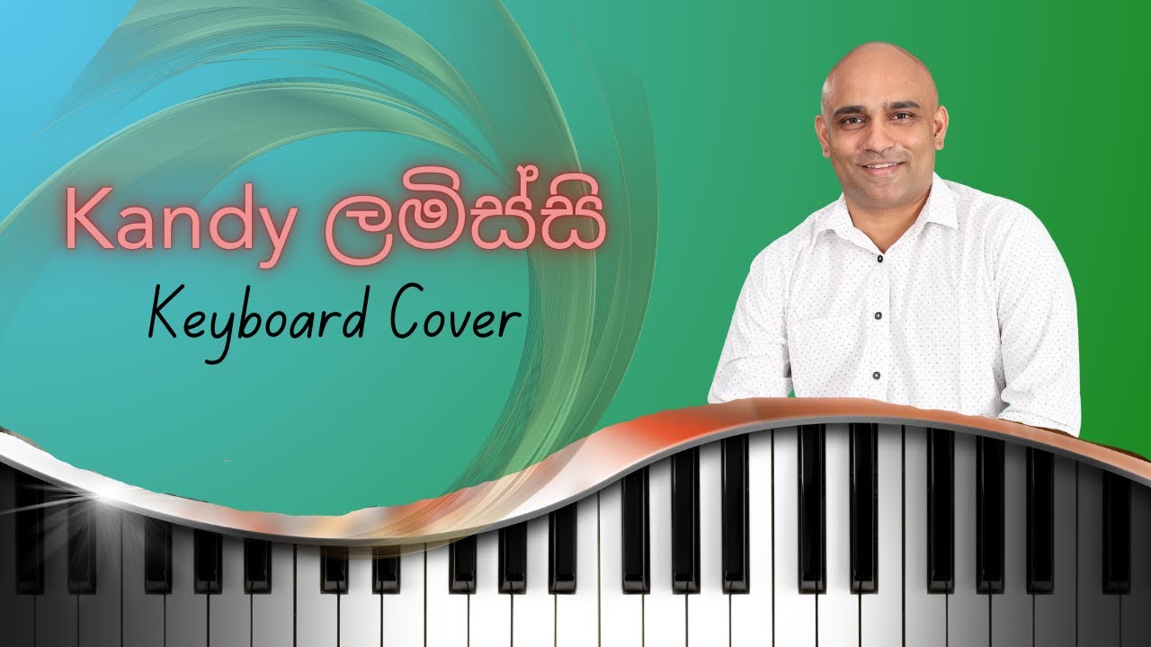 Kandy lamissi (කැන්ඩි ලමිස්සි) | Keyboard Cover | dileepa1980
