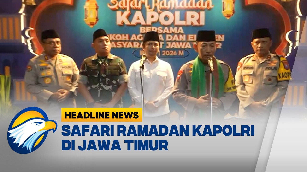 [HEADLINE NEWS 15/03] Safari Ramadan, Kapolri Kunjungi Jawa Timur