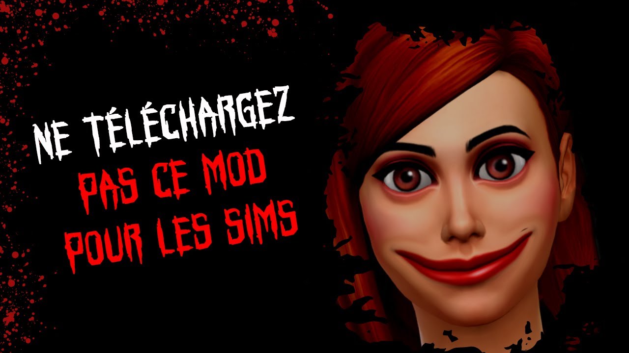 HISTOIRE HORRIFIQUE [FR] - Ne téléchargez JAMAIS ce mod pour les Sims 4