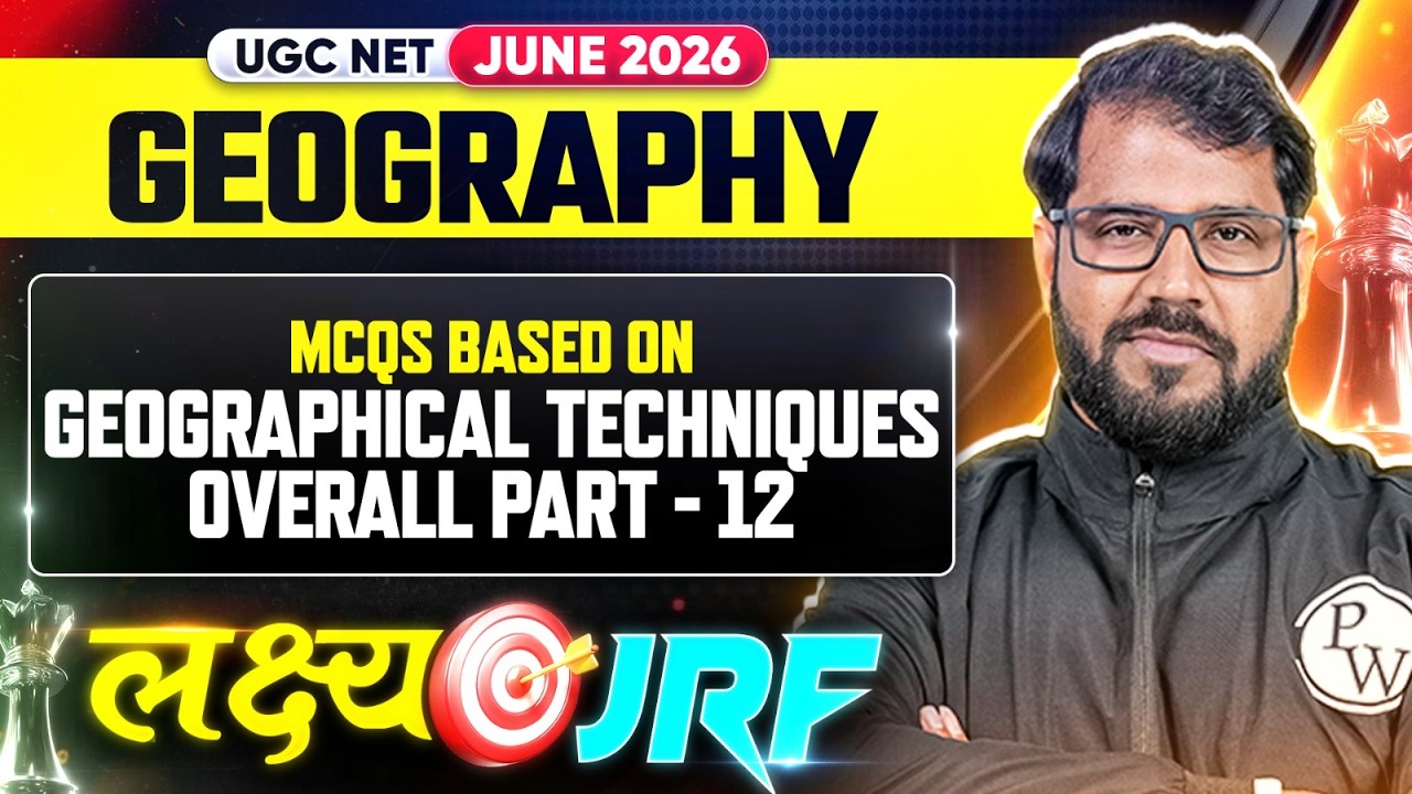 UGC NET Geography | UGC NET Geography Geographical Technique Part 12 |UGC NET Geography Classes 2026