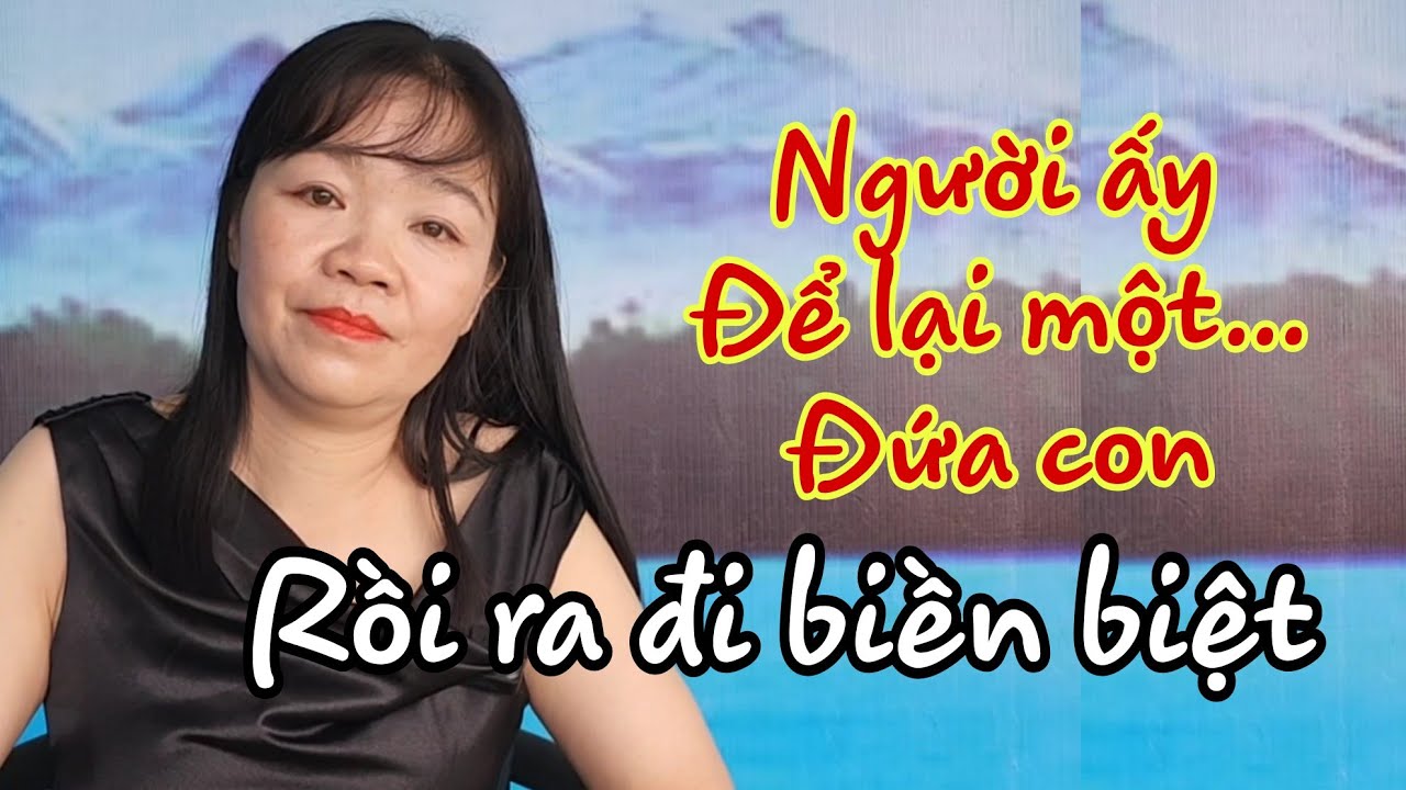 ( B.193 ) Em đã bị ... Hi vọng nửa đời con lại gặp người tốt. Vì quá khứ của em quá bất hạnh