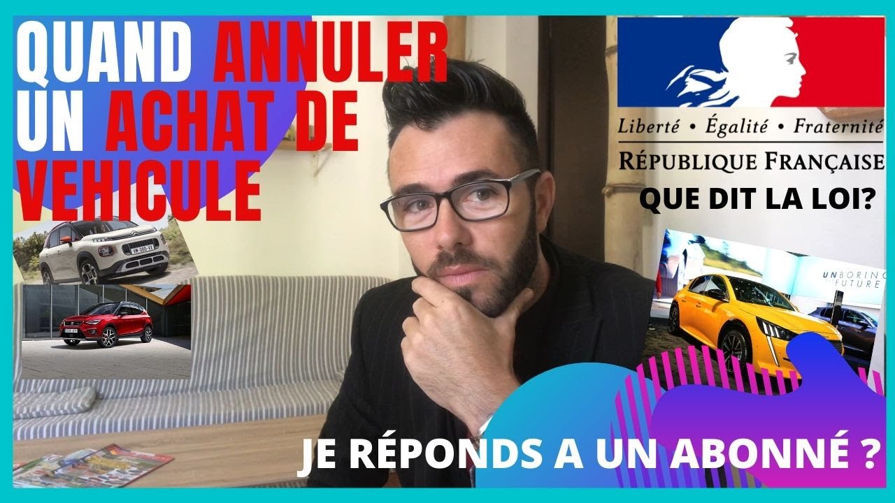 ✅COMMENT / QUAND ANNULER UN ACHAT💰DE VOITURE🚗?AVEC OU SANS CR&Eacute;DIT?#automobile#voiture#r&eacute;tractation