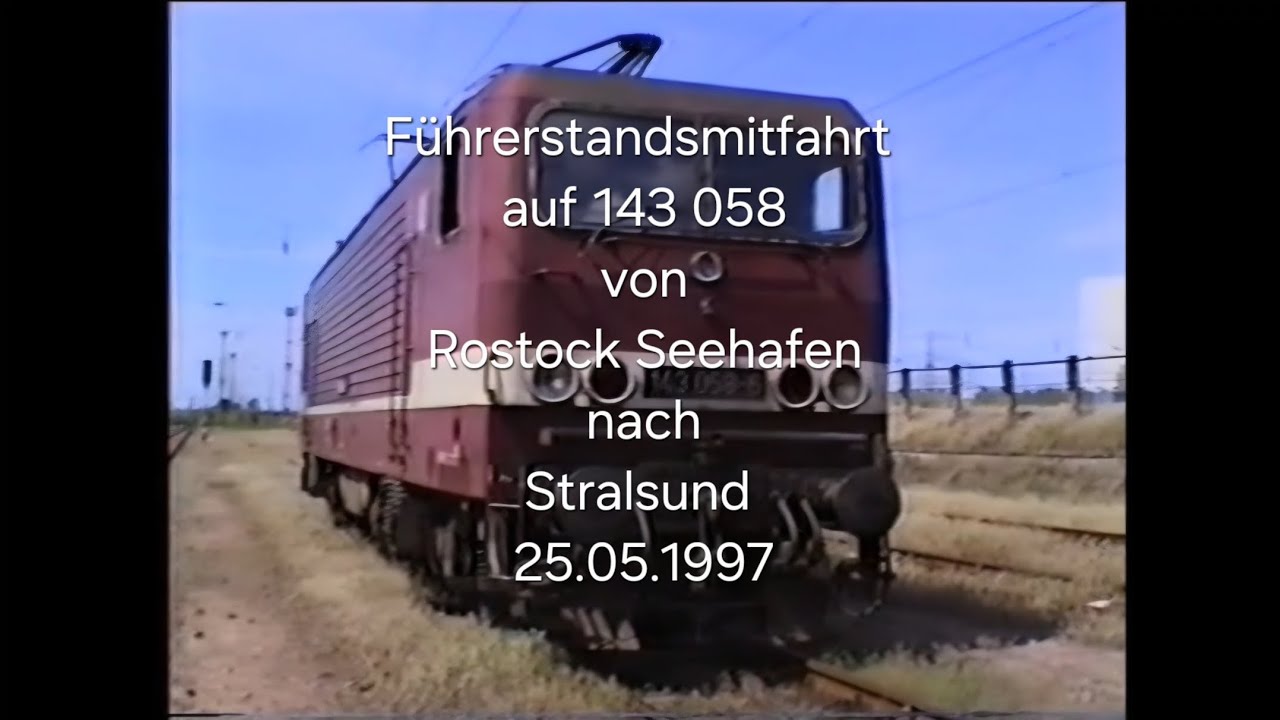 Führerstandmitfahrt von Rostock Seehafen nach Stralsund mit 143 058 am 25.05.1997