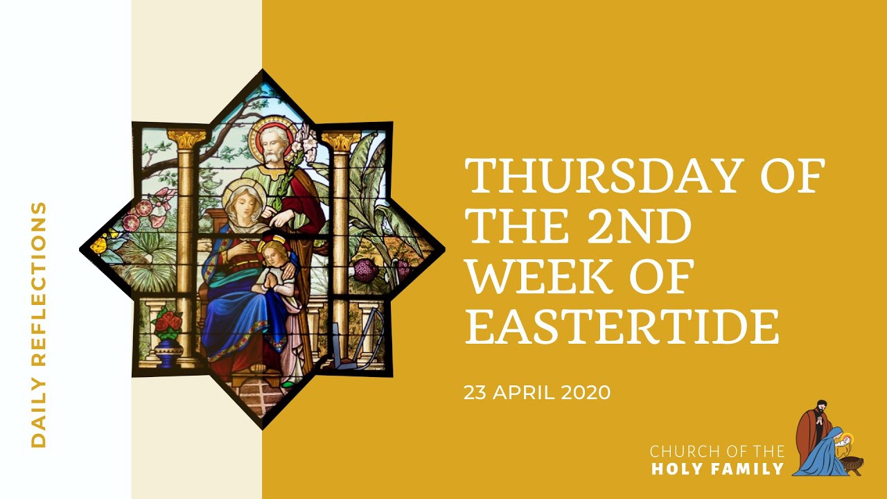 23 April 2020, Thursday of the 2nd week of Eastertide - Daily reflection with Fr Alphonsus Dominic