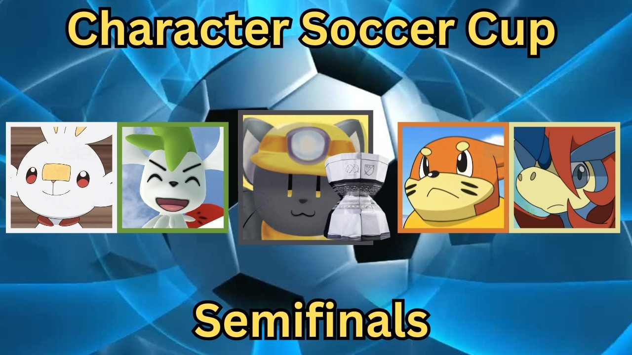 Character Soccer Cup (Season 1) - Semifinals