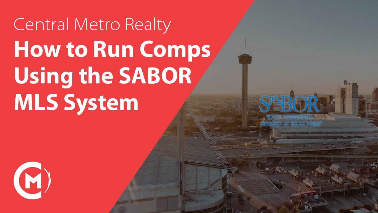 How to Run Comps for Properties in San Antonio using SABOR | Texas Real Estate Help