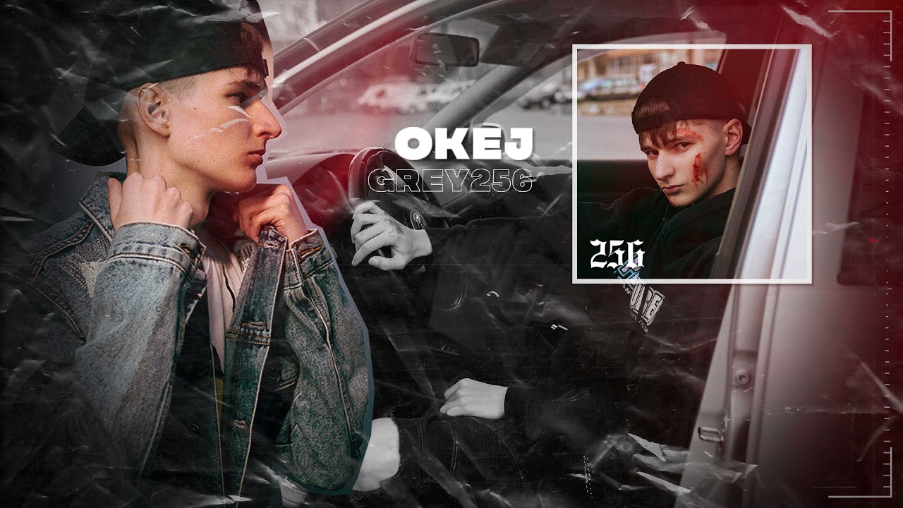 Grey256 - Okej (Official Visual)