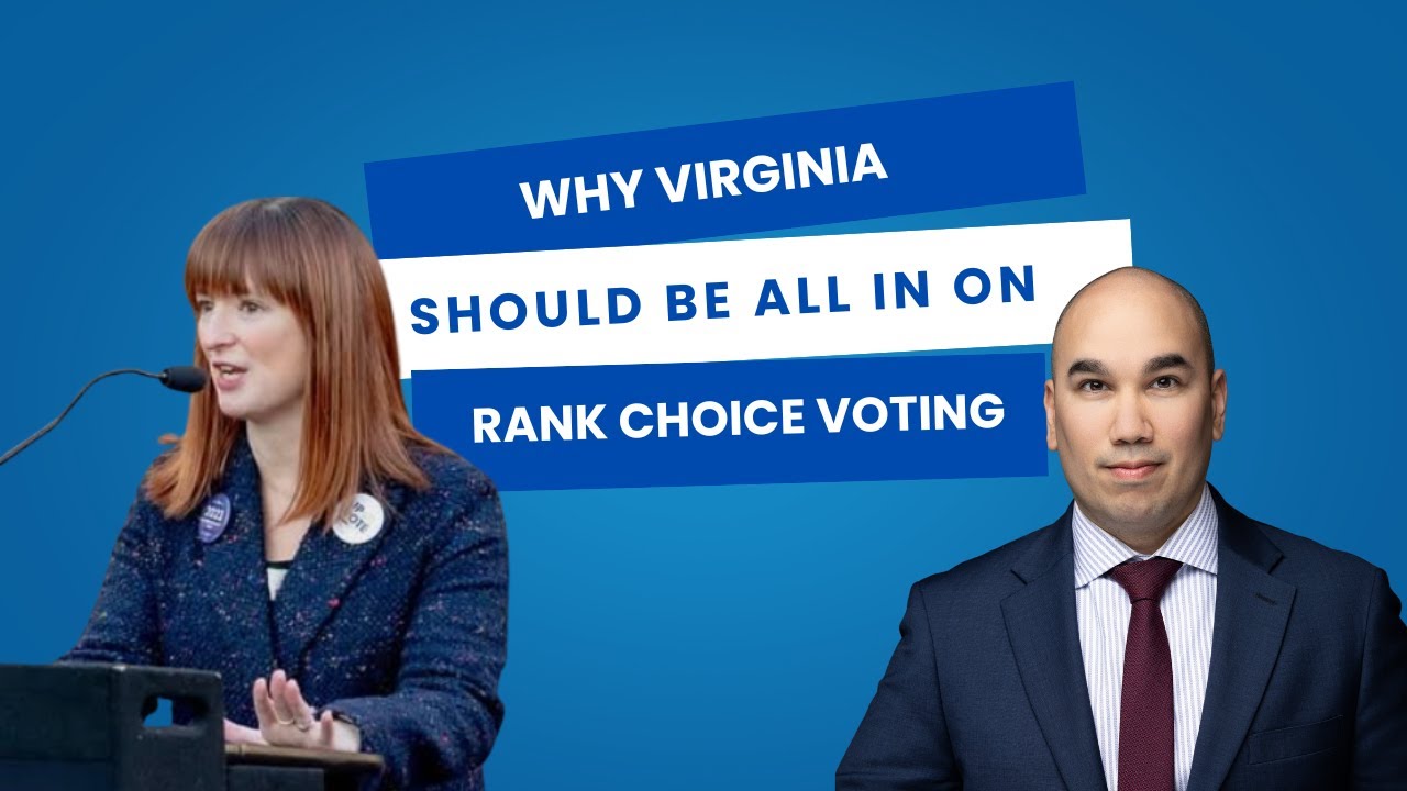 Why Virginia should be all in on Rank Choice Voting.